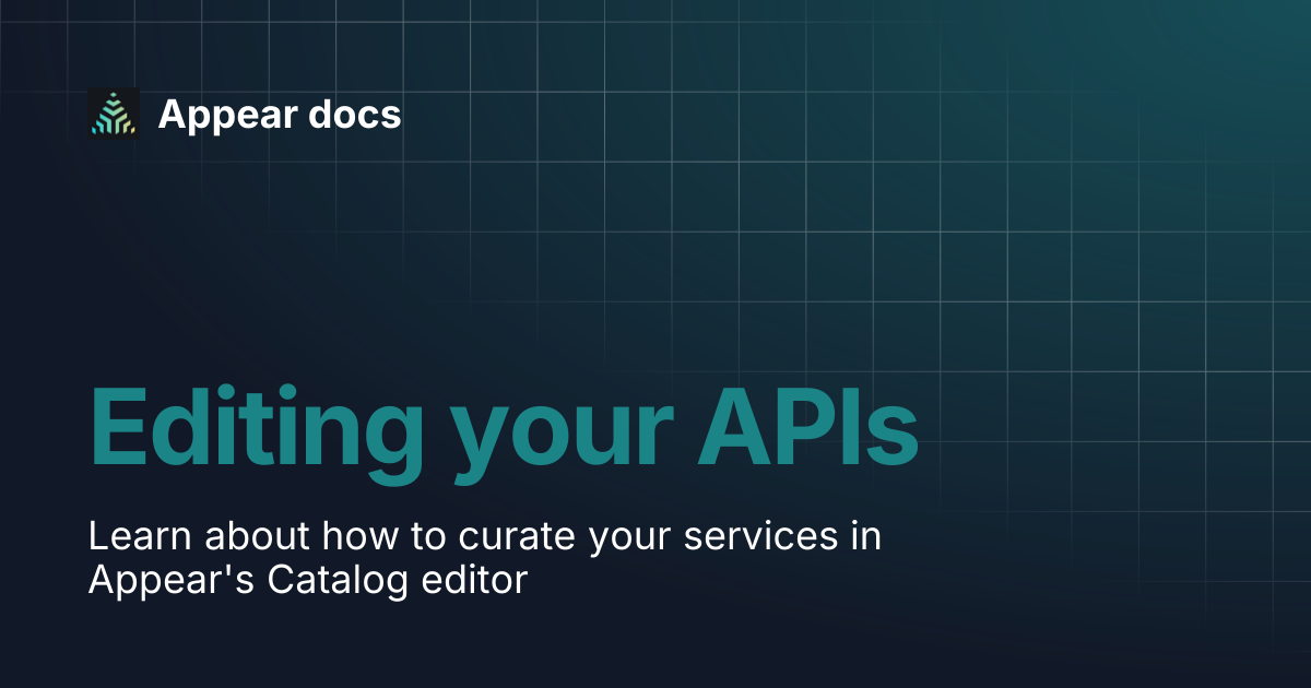 Editing your APIs | Appear docs